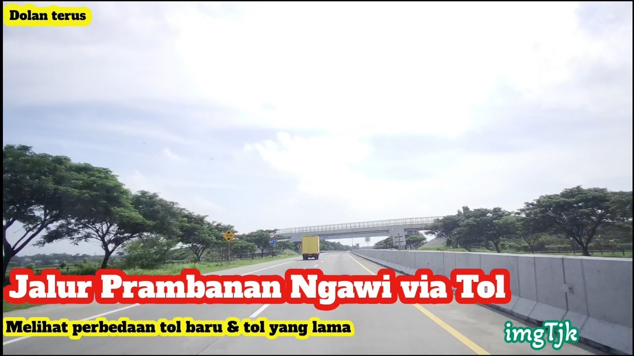 Jalur Prambanan Ngawi Via Tol, melihat perbedaan tol baru & tol lama 