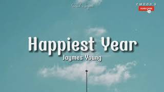 Jaymes Young - Happiest Year (lyrics)