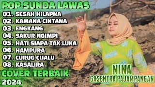 SESAH HILAPNA | KAMANA CINTANA - NINA GASENTRA | POP SUNDA LAWAS | FULL ALBUM TERBARU 2024