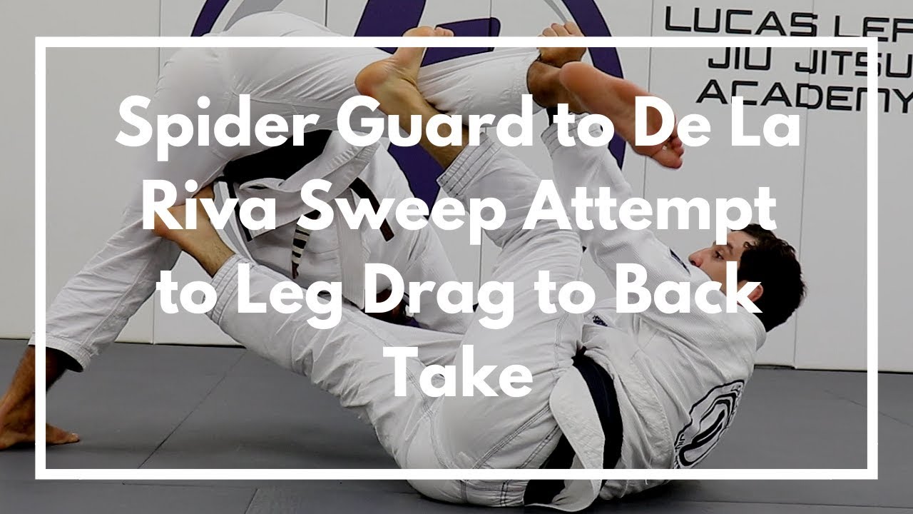 Spider Guard to De La Riva Sweep Attempt to Leg Drag to Back Take - YouTube