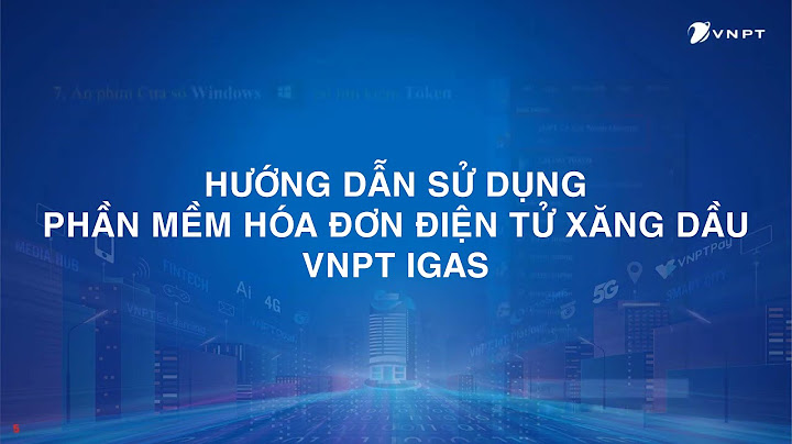 Cách sử dụng phần mềm in hóa đon vnpt