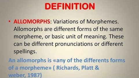 Allomorphs in Linguistics | Types of Allomorphs with Examples