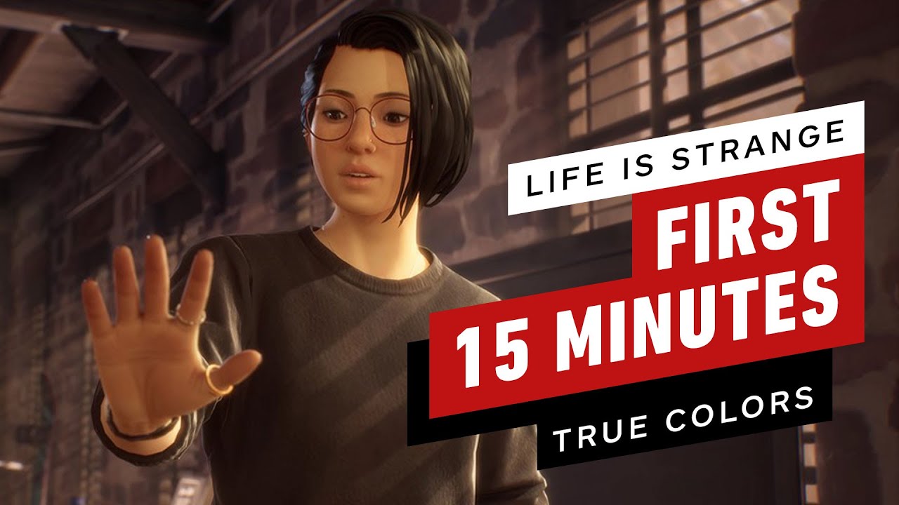 Life Is Strange: True Colors - The First 15 Minutes 