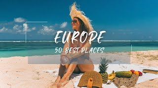 50 Best Places In Europe To Visit - Travel Europe