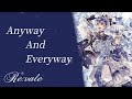Anyway and everyway - Re:vale - Lyrics [ kan / rom / per / arb ]