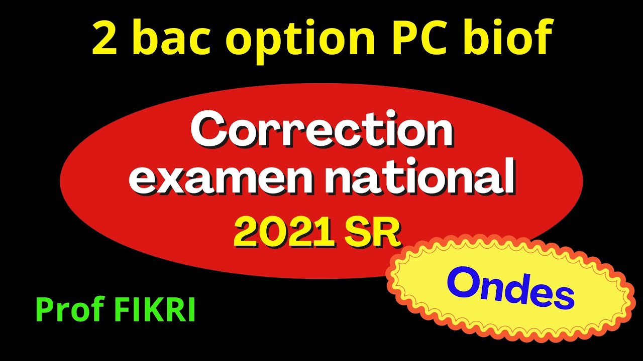 Correction Examen national 2021 SR -physique chimie- option PC : partie ondes