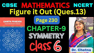 Class-6 Maths Chapter-9 Symmetry 9.1 (Page 230) हिन्दी Explanation | Ganita Prakash - NCERT