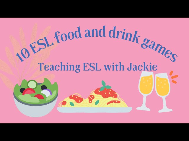 ESL Food activity games for all ages and levels | 10 Food and drink games for ESL teachers