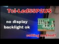 How to repair tcl led55p2usger tech ph no displayhow to repaircutting methodhow fix