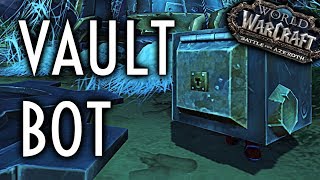 Wow Guide - How To Defeat Vault Bot - Patch 8.2