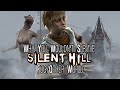 Why You Wouldnt Survive Silent Hill’s Fog/Other World