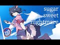 sugar sweet nightmare - 七罪(cover)