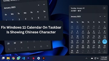 Fix Windows 11 Calendar On Taskbar Is Showing Chinese Character in Code Camp BD 2023