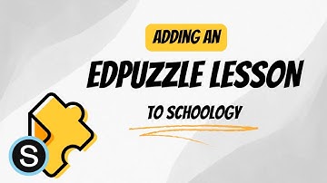 Embed and Edpuzzle lesson ing Schoology