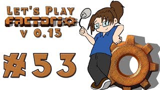 Let's Play: Factorio v15 -- Also Rail World! -- Episode 53