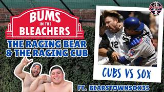 The Raging Bear vs The Raging Cub Bums in the Bleachers