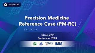 Webinar | Introducing the First Ever Precision Medicine Reference Case (PM-RC)!
