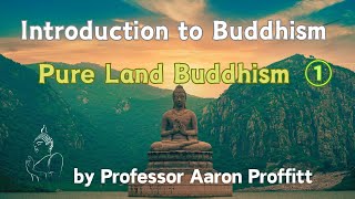 Introduction to Pure Land Buddhism ①