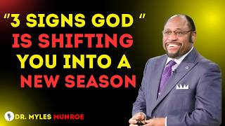 🔥 3 Shocking Signs God Is Pushing You Into a New Season You're Not Ready \ Powerful Myles Munroe  🙏✨