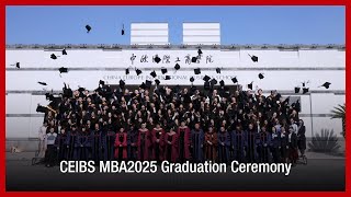 Congratulations to the CEIBS MBA Class of 2025