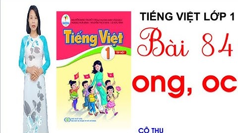 Tiếng Việt lớp 1 | Bài 84: ong, oc | Sách Cánh Diều | Đánh vần Tiếng Việt | Learn Vietnamese|Cô Thu