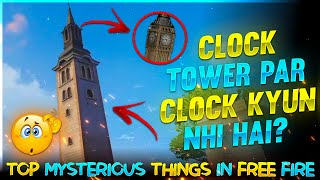 CLOCK TOWER PAR CLOCK KYUN NHI HAI? TOP MYSTERIOUS THINGS😱 FREE FIRE#1