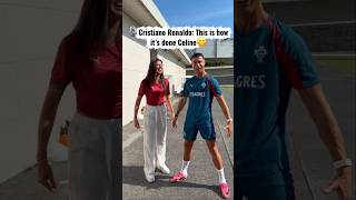 RONALDO E : THIS IS HOW ITS DONE CELINE#cr7 #celine #youtubeshorts#viralshorts #shorts