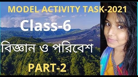 MODEL ACTIVITY TASK CLASS 6 SCIENCE AND ENVIRONMENT PART 2 |#NEWLEAF
