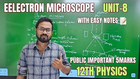 12th physics | Electron microscope | unit 8 | public important 5mark|dual nature of radiation&matter