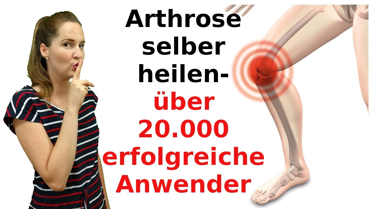 Wie Du Deine Arthrose selber heilen kannst - über 20.000 erfolgreiche Anwender - YouTube