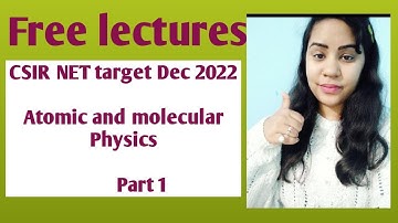 Atomic & molecular physics // part 1//CSIR NET/ GATE/ TIFR/JEST/ SET
