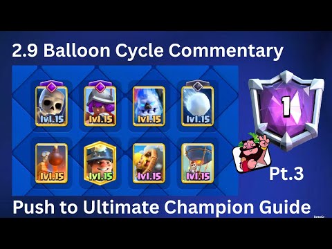 How to Hit Ultimate Champion 2.9 Balloon Cycle Guide (Commentary)