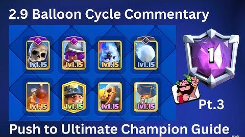How to Hit Ultimate Champion 2.9 Balloon Cycle Guide (Commentary)
