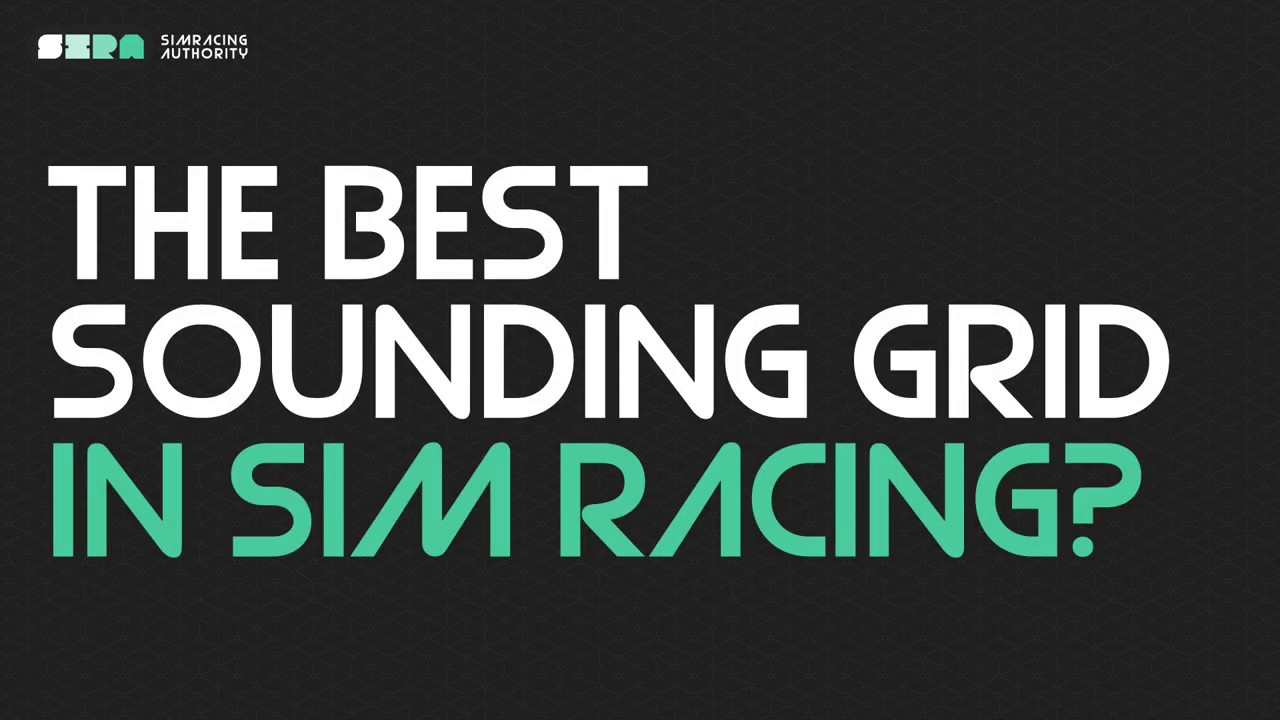 THE best sounding grid in Sim Racing?