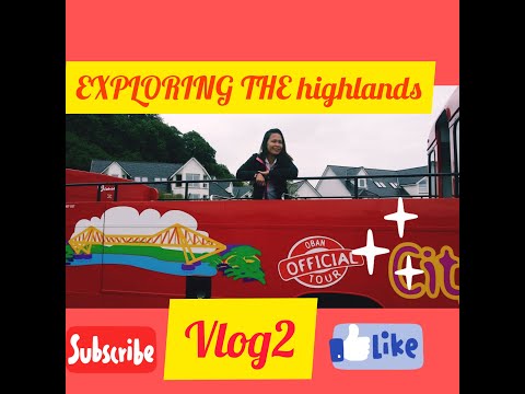 The Highlands vlog2| exploring Drumnadrochit |Fort Augustus |Oban