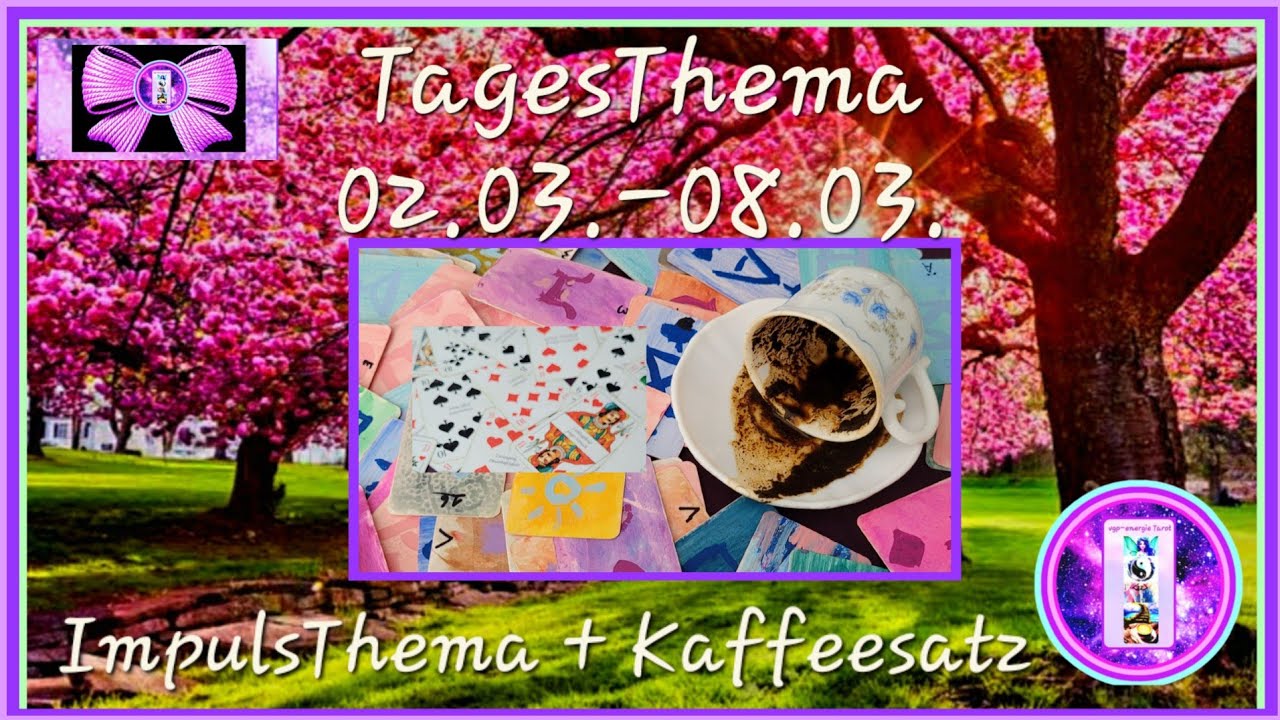 WICHTIG IST 17:33 UHR 02.03.-08.03.Kaffeesatz ☕️ ImpulsThema  TagesThema🧚‍♀️vgp-energie Tarot Skat