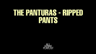 The panturas - Ripped pants