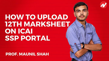 How to Upload 12th Marksheet on ICAI SSP Portal  by Prof. Maunil Shah