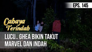 CAHAYA TERINDAH - Lucu.. Ghea Bikin Takut marvel Dan Indah [29 September 2019]
