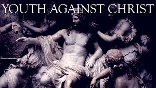 Youth Against Christ - Helios Hyperion
