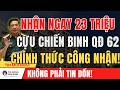 👉 Cựu Chiến Binh Quyết Định 62: Chính Thức Được Công Nhận Người Có Công, Hưởng Trợ Cấp Một Lần