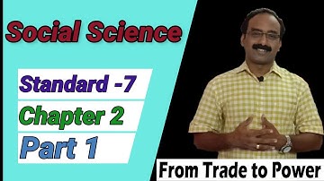 V Teach Std 7 Social Science Chapter 2 (From trade to power) | Part 1
