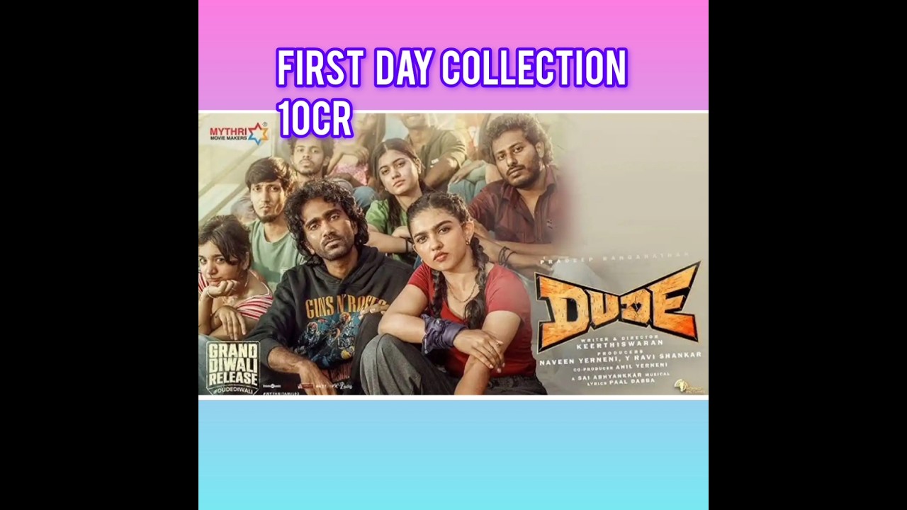 dude movie first day collection 10cr
