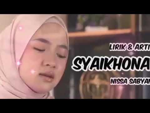 SYAIKHONA - NISSA SABYAN || Lirik \u0026 Arti