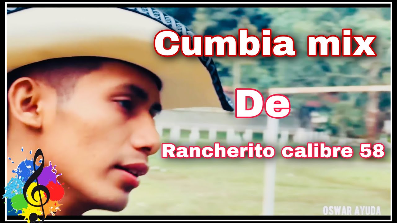 Vamos amarla los dos de rancherito calibre 58 / Mix cumbia de Rancherito / Rancherito calibre 58