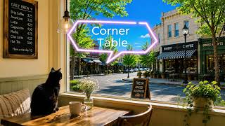 Corner Table | Coffee & Café Vibes ☕🥐