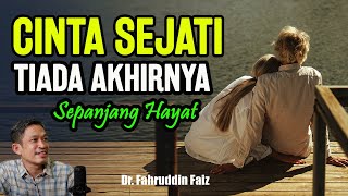 Cinta Sejati Tiada Pernah akhir, Sepanjang hayat | Ngaji Filsafat | Dr. Fahruddin Faiz