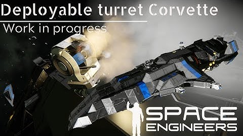 [WCO]-deploy and retracting turrets WIP Corvette - Space Engineers