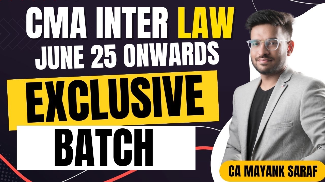 CMA Inter Law - Exclusive Batch by CA Mayank Saraf - YouTube