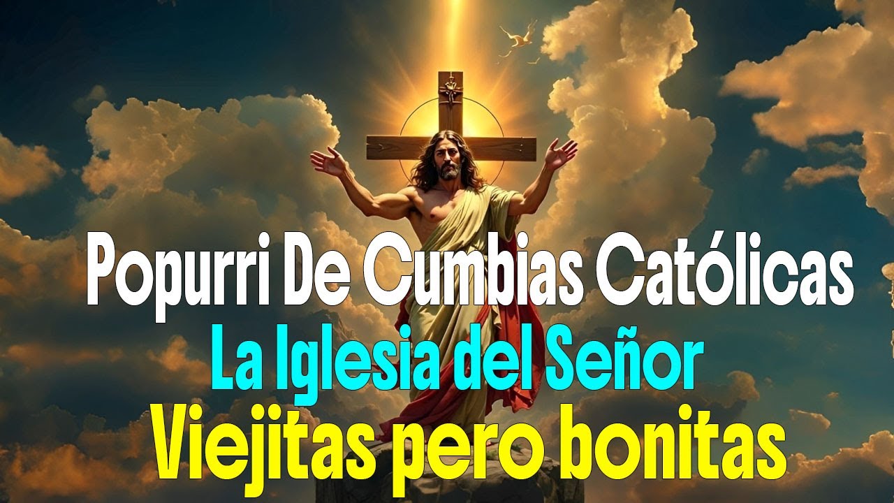 Hermoso Popurrí de cumbias católicas 💚💛💙Alabanzas católicas Música católica